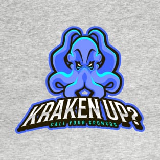 Kraken Up? T-Shirt